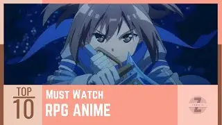 Top 10 Must Watch RPG Anime