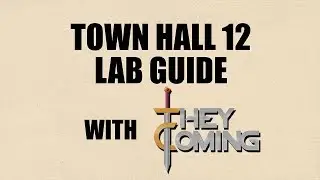 TOWN HALL 12 LABORATORY GUIDE - Clash of Clans