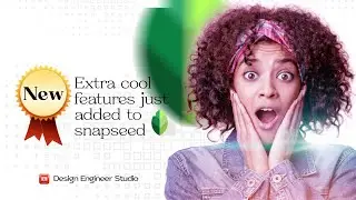 New cool Features in Snapseed | Photo Editing
