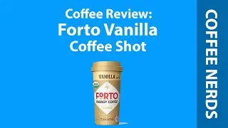 Coffee Review: Forto Vanilla Coffee Shot