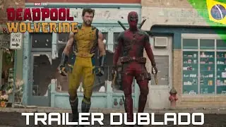 Deadpool & Wolverine | Trailer Dublado