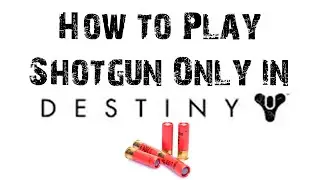 How to Play Shotgun Only (Destiny Crucible Bootcamp)