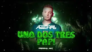 Abberall - Uno Dos Tres Papi (Original Mix)