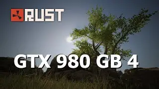 Rust GTX 980 настройки новая графика. i5 8400