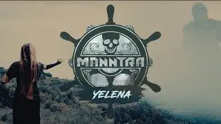 MANNTRA - Yelena (Official Video)