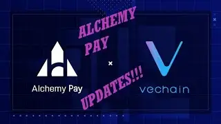 ACH & VET?! | Recent Alchemy Pay Partnerships! | VeChain, Checkout.com, MAP Protocol, ePayments