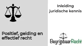 Positief, gelding en effectief recht