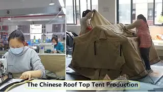 The Roof Top Tent Factories of China - How a RTT is made