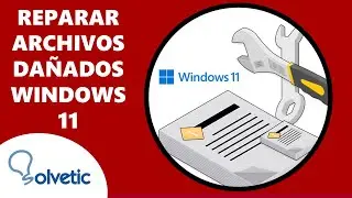 Reparar Archivos Dañados Windows 11 ✔️