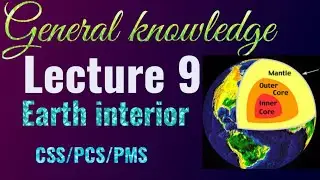 Lecture#9 Interior of the earth || crust || lithosphere || mantle || Core || Hindi || urdu