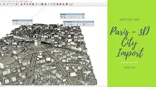 Sktechup 2019 | Paris - 3D City Import
