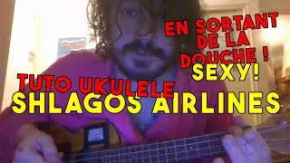 Tuto ukulele: Joey Glüten - Shlagos airlines