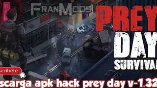 DESCARGA PREY DAY APK HACK V- 1.32 MEGA [FRANMODS]