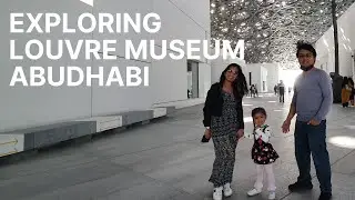 Visiting the Louvre Museum Abudhabi