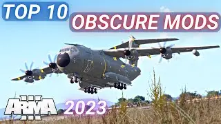 Arma 3 Mods - Top 10 OBSCURE Mods 2023 [2K]