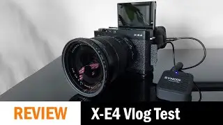 Is the X-E4 the Best Vlogging Camera from Fujifilm?