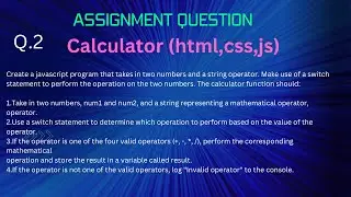 Assignment question number 2 soluation  || calculator using html , css, and javascript