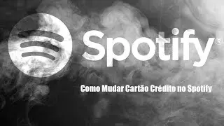 Como Mudar Cartão Crédito ou Remover no Spotify