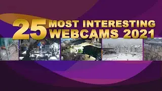 Top 25 most interesting webcams - 2021