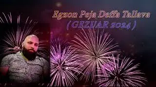 Egzon Peja / HK Sound Hamza -Deffa Tallava  ( GEZUAR 2024 )