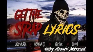 Uncle Murda _ 50 Cent _ 6ix9ine _ Casanova - "Get The Strap"- Lyrics
