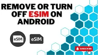 How to Remove or turn off Esim on Samsung or Android Phones
