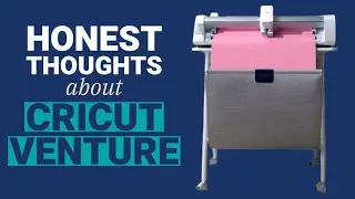 Cricut Venture - Is it Worth It?
