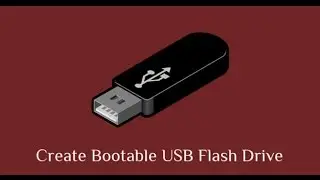 Create a Bootable USB Flash Drive For Windows 7 / Windows 8