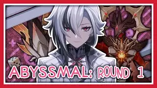 Abyssmal | Round 1 | Genshin Impact