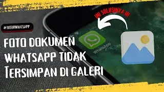 CARA MUDAH SAVE FOTO DOKUMEN WHATSAPP TANPA APK TAMBAHAN