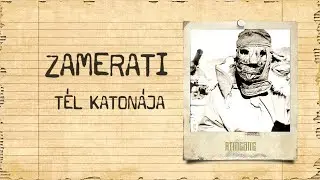 Zamerati - Tél Katonája  | Official Audio |