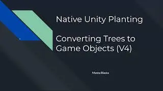 Native Unity Planting - Converting Terrain Trees to Game Objects (V4)