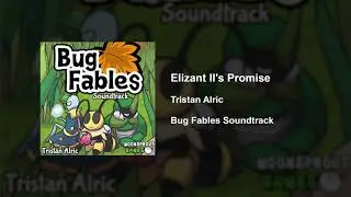 Bug Fables OST - 61 - Elizant II's Promise