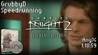 The Beast Within: A Gabriel Knight Mystery (1995) Any% 1:10:59