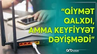 Ölkədə internetin qiyməti artdı, bəs keyfiyyəti necə?