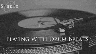 Playing with Drum Breaks | #studio69ga