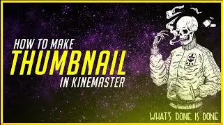 How To Make Thumbnail In Kinemaster | How To Make Thumbnail In Android | It's Karanz