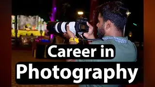 Photography as a Profession - First watch this Video.. 🔥🔥🔥🔥 (in Hindi)