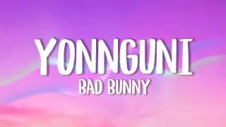 Bad Bunny - Yonaguni (Letra/Lyrics)