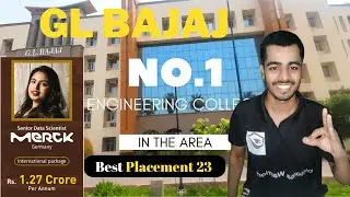 GL BAJAJ | Admission + Placements + Cut off + Everything else