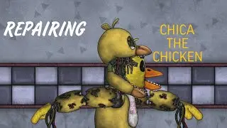 Repairing | Chica the Chicken | Ремонт Чики
