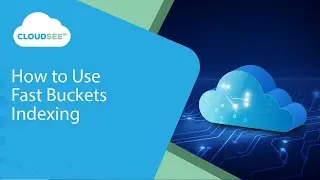 CloudSee Drive: How to Use Fast Buckets Indexing
