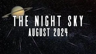 The Night Sky | August 2024 | Mars and Jupiter Conjunction | T Coronae Borealis Nova Update | Saturn