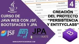 4- Creación del Proyecto: Persistencia y EntityClass | Curso de Java Web con JSF, BootsFaces y JPA