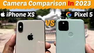 iPhone XS VS Google Pixel 5 Camera Comparison in 2023🔥 | Detailed Camera Test in Hindi⚡