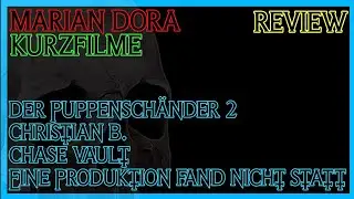 Kurzfilme von Marian Dora part 2 || Review
