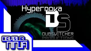 Dubswitcher - Hypernova