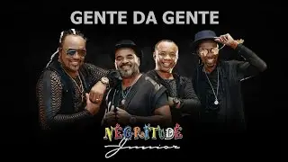 NEGRITUDE JUNIOR - GENTE DA GENTE