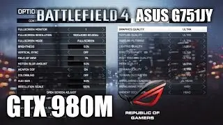 Battlefield 4 - GTX 980M - Ultra Settings 1080p - ASUS G751JY