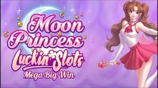 MOON PRINCESS /ULTRA BIG WIN / LUCKIN SLOTS